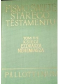 Pismo Święte Starego Testamentu tom V - 2, księgi Ezdrasza Nehemiasza