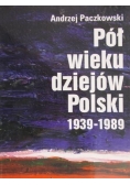 Pół wieku dziejów Polski 1939-1989