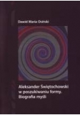 Aleksander Świętochowski w poszukiwaniu formy. Biografia myśli