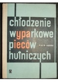 Chłodzenie wyparkowe pieców hutniczych
