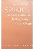 Szkice O Materializmie Historycznym I Socjologii
