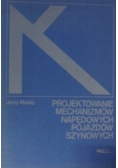 Projektowanie mechanizmów napędowych pojazdów szynowych