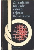 Zarządzam blokadę całego rejonu