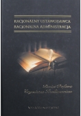 Racjonalny Ustawodawca Racjonalna Administracja