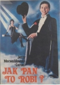 Jak pan to robi?