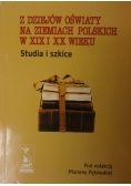 Z dziejów oświaty na ziemiach polskich w XIX i XX wieku