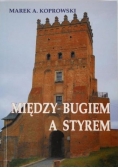 Między Bugiem a Styrem