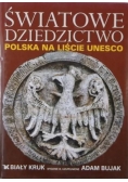 Światowe dziedzictwo. Polska na liście UNESCO