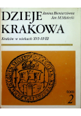 Dzieje Krakowa Kraków w wiekach XVI XVIII Tom 2