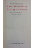 Rainer Maria Rilkes Deutung des Daleins