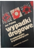Wypadki drogowe. Problematyka kryminalistyczna