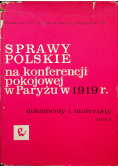 Sprawy Polskie na konferencji pokojowej w Paryżu w 1919r