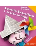 Lamelia Szczęśliwa i sposób na nudę