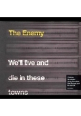 We ll Live And Die In These Towns CD