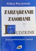 Zarządzanie zasobami ludzkimi. Zarys problematyki i metod