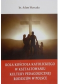 Rola Kościoła Katolickiego w kształtowaniu kultury pedagogicznej rodziców w Polsce