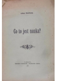 Co to jest nauka ?, 1907 r.