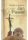 Święty o imieniu Jan Paweł