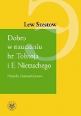 Dobro nauczaniu hr. Tołstoja i F. Nietzschego