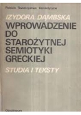 Wprowadzenie do starożytnej semiotyki greckiej. Studia i teksty