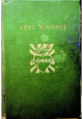 Apel miłości czyli orędzie boskiego serca Jezusowego do świata i jego posłanka 1949r