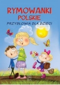 Rymowanki polskie. Przysłowia dla dzieci