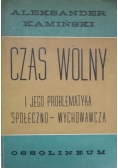 Czas wolny i jego problematyka społeczno - wychowawcza
