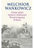 Strzępy epopei. Szpital w Cichiniczach. Wrzesień żagwiący. Po klęsce