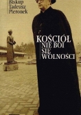 Kościół nie boi się wolności