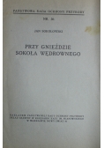Przy Gnieździe Sokoła Wędrownego Nr 36 1933 r.