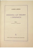 Kronika lat wojny i okupacji, Tom I-III