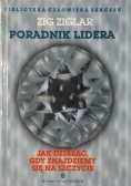 Poradnik lidera. Jak działać, gdy znajdziemy się na szczycie?