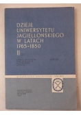 Opałek Kazimierz (red.) - Dzieje Uniwersytetu Jagiellońskiego w latach 1765-1850, Tom II, Cz.I