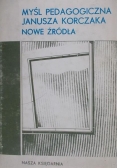 Myśl pedagogiczna Janusza Korczaka Nowe źródła