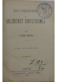 Droga uświątobliwienia dla Oblubienicy Chrystusowej, 1881r.