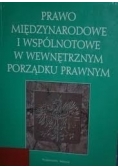 Prawo międzynarodowe i wspólnotowe w wewnętrznym porządku prawnym