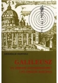 Galileusz po stronie kopernikanizmu i po stronie koscioła