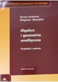 Algebra i geometria analityczna. Przykłady i zadania
