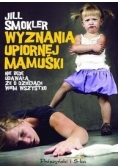 Wyznania upiornej mamuśki