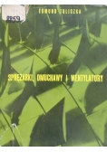 Sprężarki, dmuchawy i wentylatory
