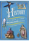 History Without the Boring Bits