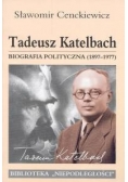 Tadeusz Katelbach Biografia polityczna 1897-1977