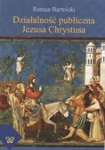 Działalność publiczna Jezusa Chrystusa.