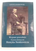 Wizjoner przeszłości. Powieści historyczne Henryka Sienkiewicza