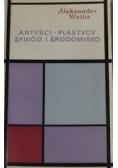 Artyści-plastycy zawód i środowisko