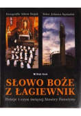 Słowo Boże z Łagiewnik Dzieje i czyn świętej Siostry Faustyny