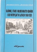 Główne, Stare i Młode Miasto Gdańsk i ich patrycjat w latach 1342-1525