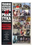 Teorie wspólnotowe a praktyka społeczna