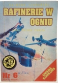 Rafinerie w ogniu Nr 6