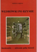 Wędrówki po Rzymie: Katakumby - milczenie pełne historii
